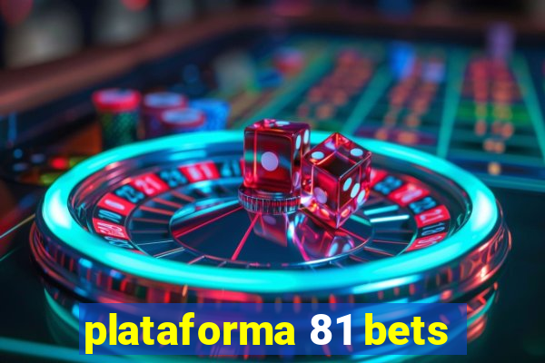 plataforma 81 bets